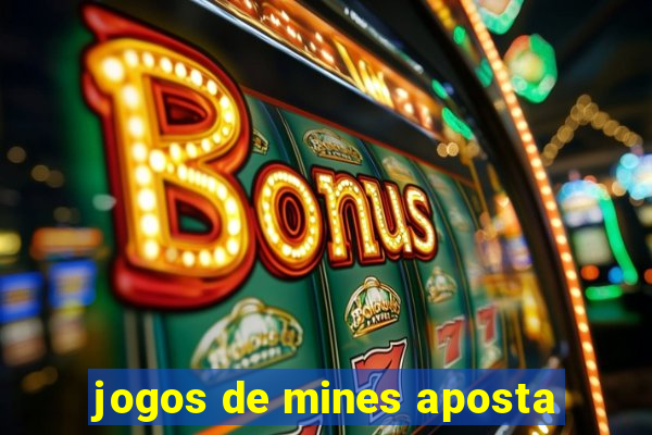 jogos de mines aposta